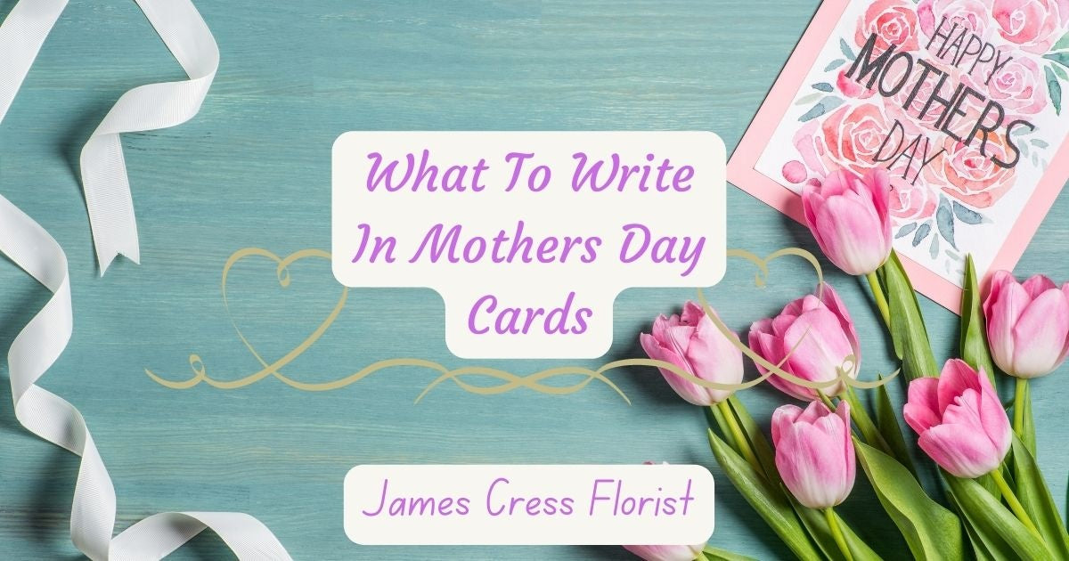 Mothers Day Messages: What To Write In Mothers Day Cards – James Cress ...