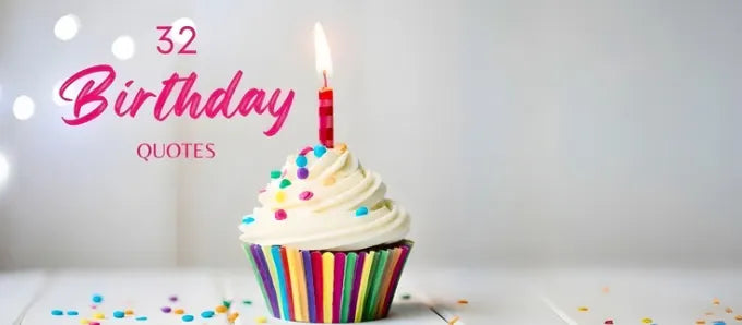 A colorful birthday cupcake with white frosting, rainbow sprinkles, and a single lit candle, accompanied by the text “32 Birthday Quotes” in stylish pink lettering.