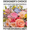 Designer's Choice - Mother's Day Masterpiece